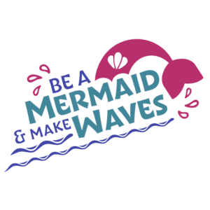 Logo for PADI Women's Dive Day in Roatan at sun Divers reads Be a Mermaid and Make Waves